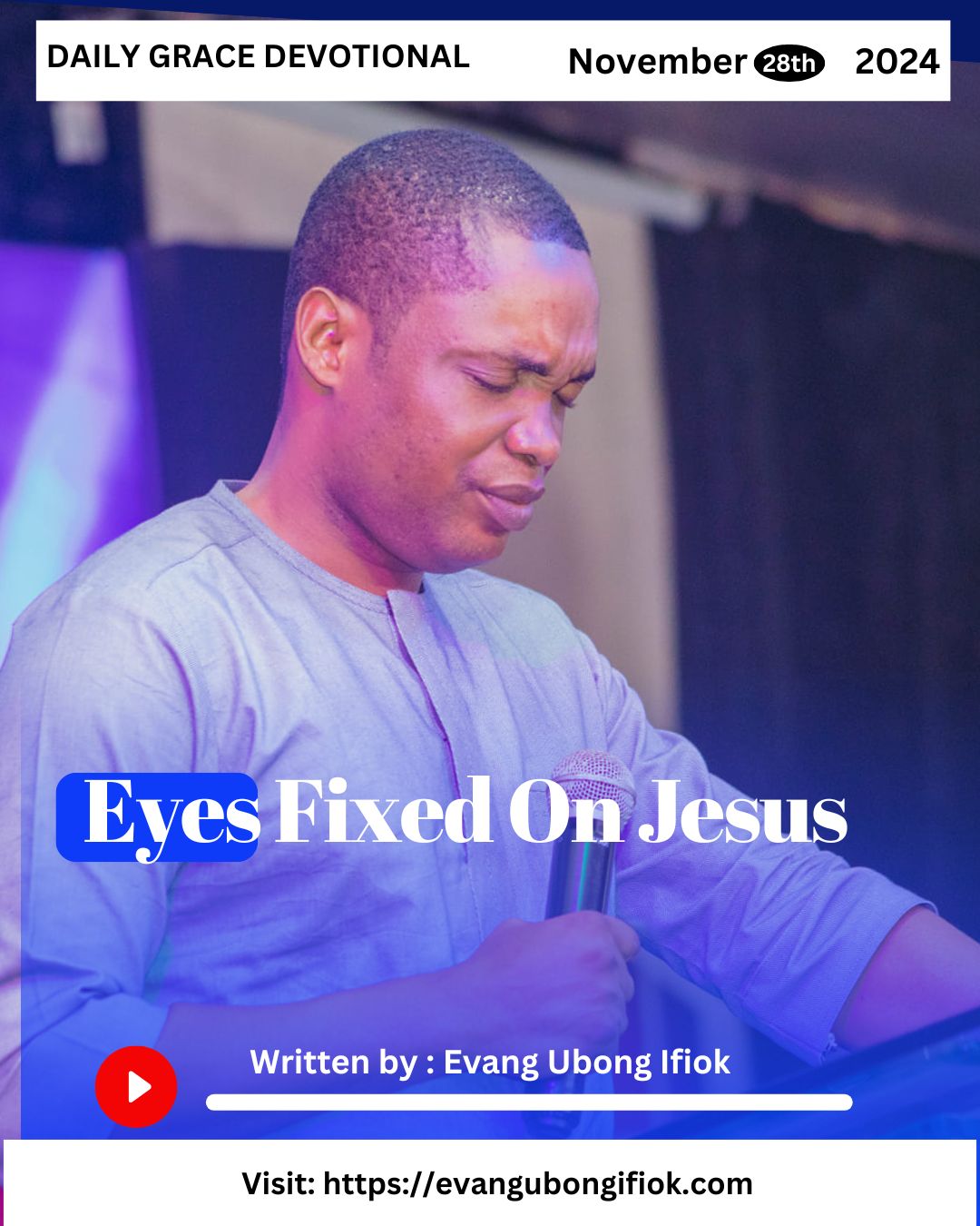 Daily Grace Devotional November 28, 2024 By Evang. Ubong Ifiok
