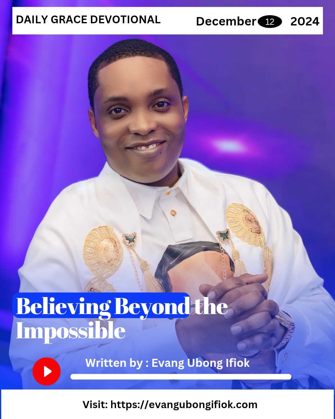 Daily Grace Devotional December 12, 2024 By Evang. Ubong Ifiok